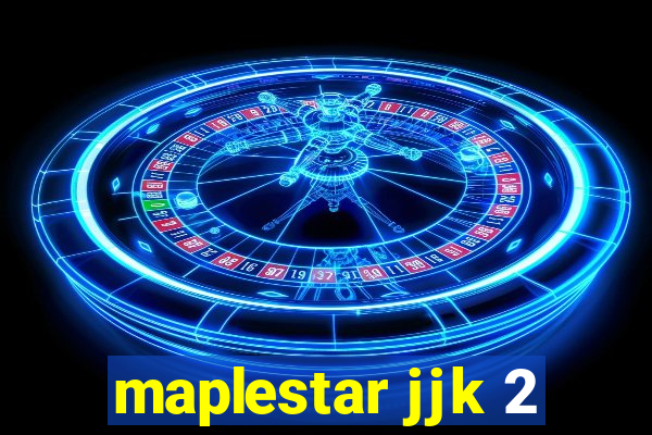 maplestar jjk 2